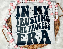 Load image into Gallery viewer, In My Trusting The Process Era (D466)