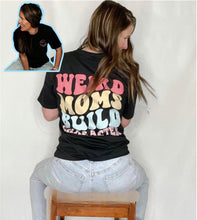 Load image into Gallery viewer, Weird Moms Build Character (D324)