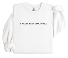 Load image into Gallery viewer, I NEED A...