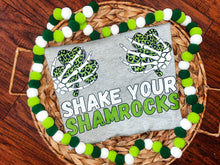 Load image into Gallery viewer, Shake Your Shamrocks
